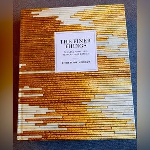 The Finer Things: timeless, furniture, textiles, and details, hardcover book